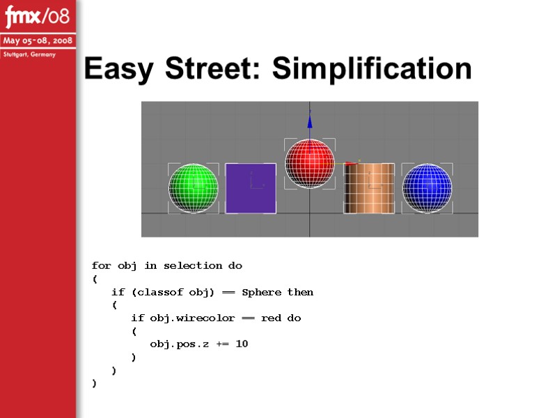 Easy Street: Simplification  for obj in selection do (    if